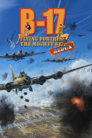 B-17 Flying Fortress: The Mighty 8th Redux