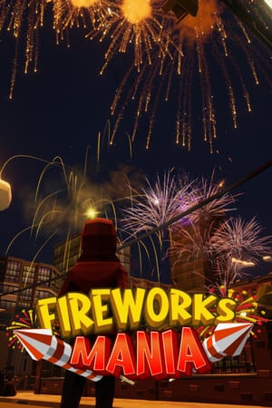 FireWorks Mania - An Explosive Simulator